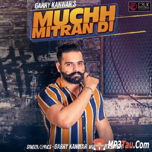 Muchh-Mitran-Di Garry Kanwar mp3 song lyrics